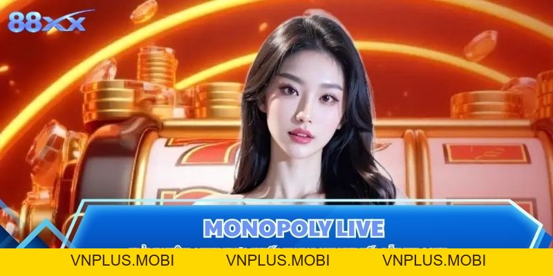 Trải Nghiệm Game Trực Tuyến Monopoly Live Hấp Dẫn Tại 88XX